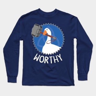 Worthy Goose Long Sleeve T-Shirt